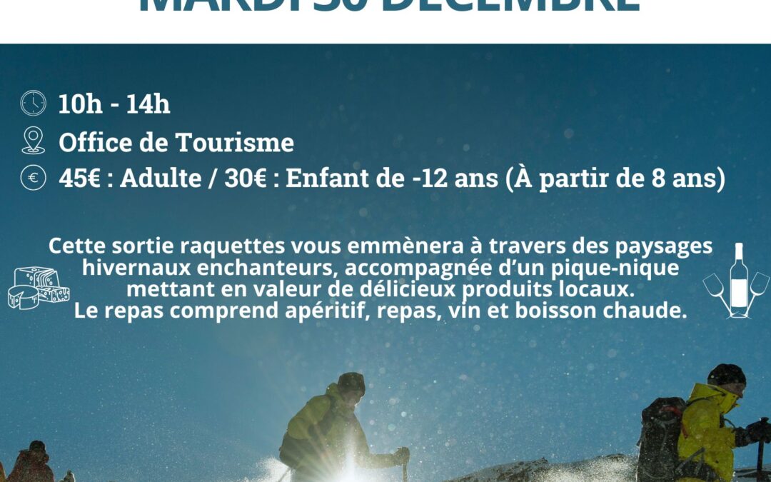 SORTIE RAQUETTES ET DECOUVERTE DES PRODUITS REGIONAUX